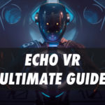ECHO-VR-ULTIMATE-BEGINNER-GUIDE